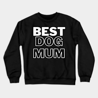 Best Dog Mum Crewneck Sweatshirt